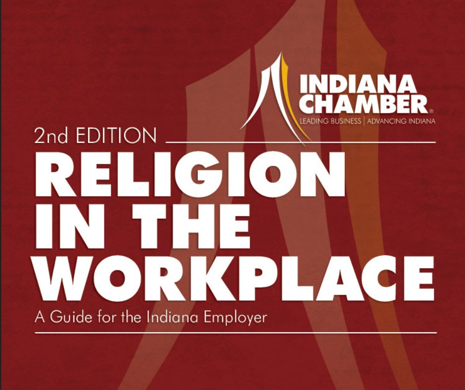 In light of recent changes in the law regarding religion in the workplace, employers should reassess employment policies/practices regarding discrimination and accommodation. Our new guide, authored by @OgletreeDeakins, will help! Learn more and purchase: indianachamber.com/pubs/indiana-r…