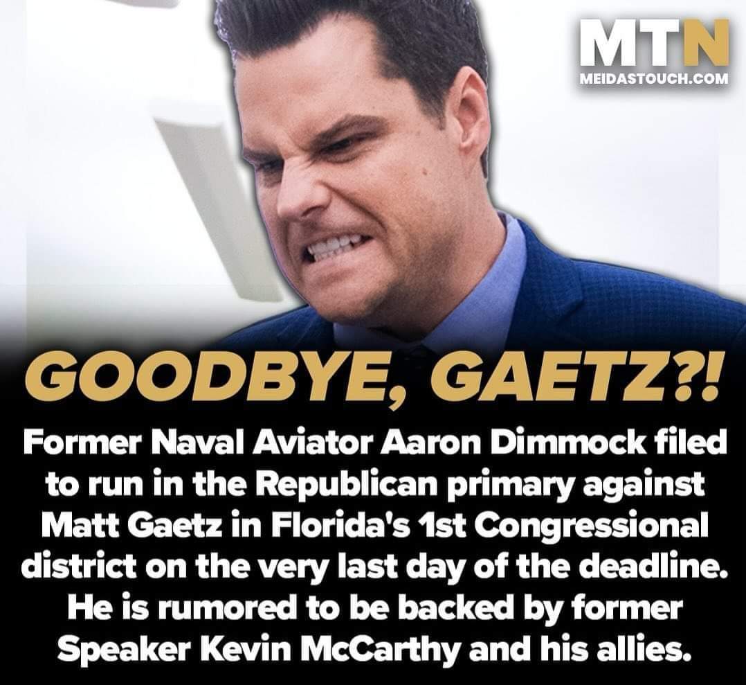 Not sure if true. But probably just another Putin stooge. However, wouldn't mind, because that would ruin Gaetz's plans to run for Governor if he lost this primary