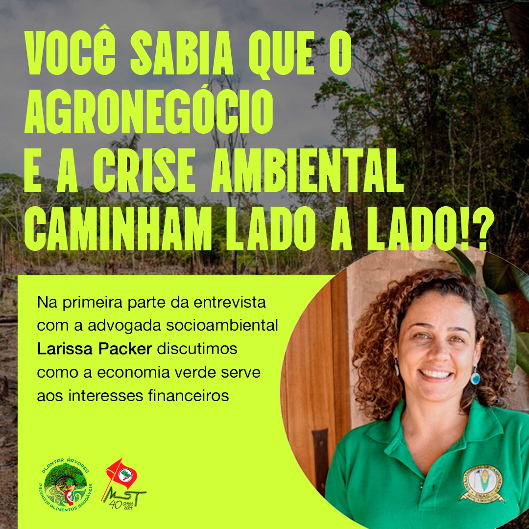 🔎 LARISSA PACKER ANALISA CAPITALISMO VERDE, AGRONEGÓCIO E CRISE AMBIENTAL! ‼️ Não é novidade dizer que a crise ambiental deste século está diretamente ligada ao modelo de agronegócio, baseado em grandes latifúndios e de monocultura de commodities. 1-3