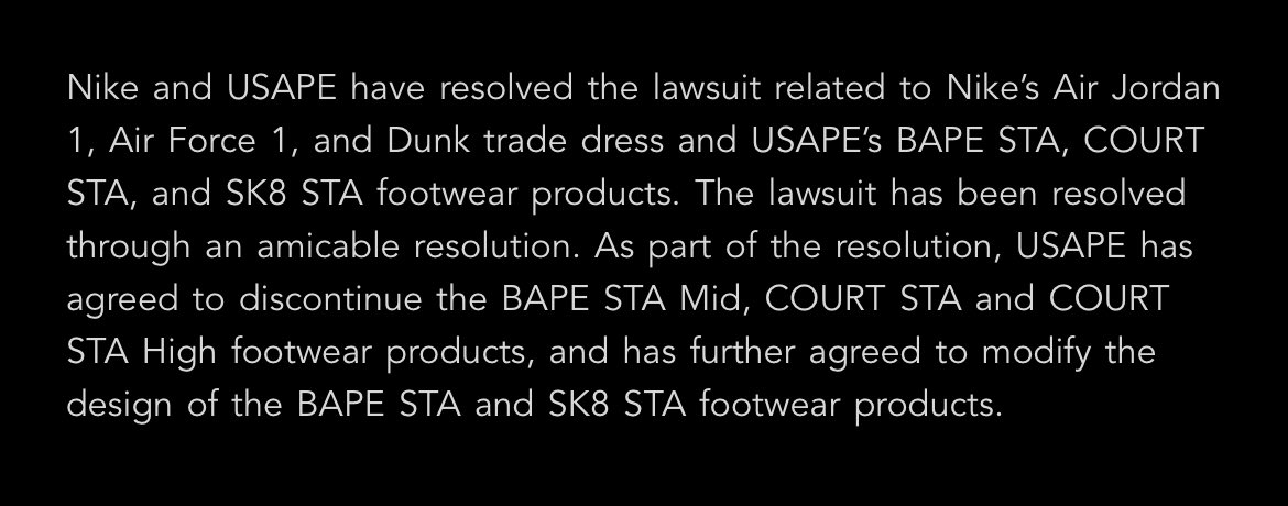 BREAKING: Nike settles lawsuit with Bape. The Japanese brand has agreed to stop selling certain models and modify others. Statement from Nike attached.