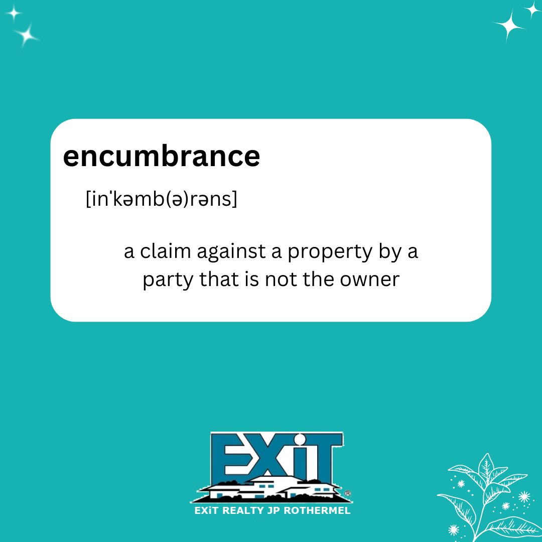 An encumbrance is a claim or liability against a property, which may include easements, liens, or other restrictions that affect the property's title.  #RealEstate #RealEstateTerms #vocab #exitrealtyjpr #exitrealtyjprothermel