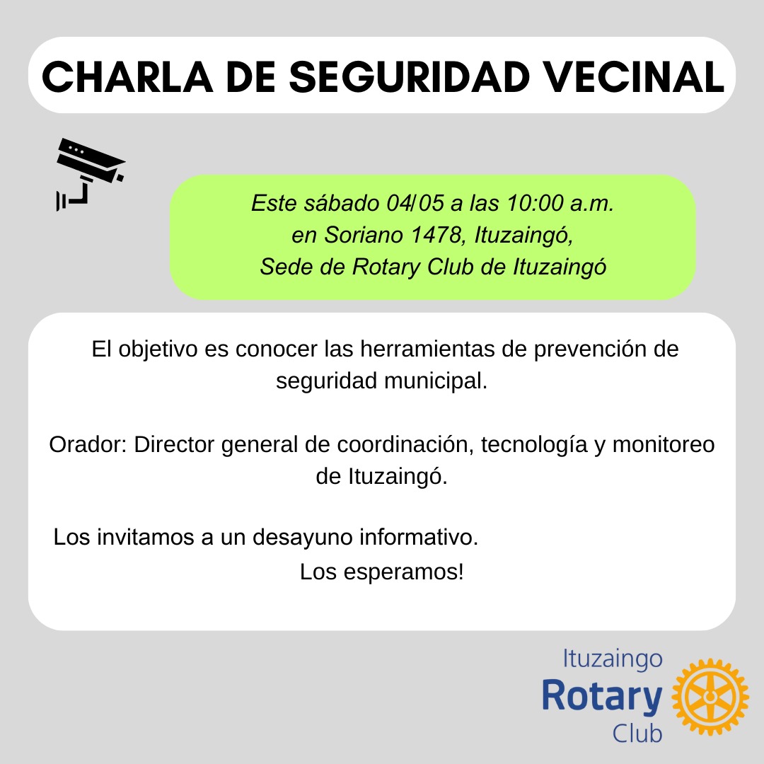 RotaryItuzaingo's tweet photo. Charla de Seguridad Vecinal, este sábado 04/05 a las 10.00 am, en Soriano 1478, Ituzaingó. Organiza: La rueda de familia. Los esperamos! https://t.co/y4oqLsMcIP