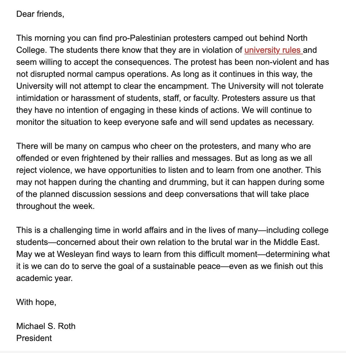 Notable—unlike other schools, Wesleyan Uni says it will not clear an encampment so long as it remains non-violent: 'This morning you can find pro-Palestinian protestors camped out…as long as we all reject violence, we have opportunities to listen and to learn from one another.'