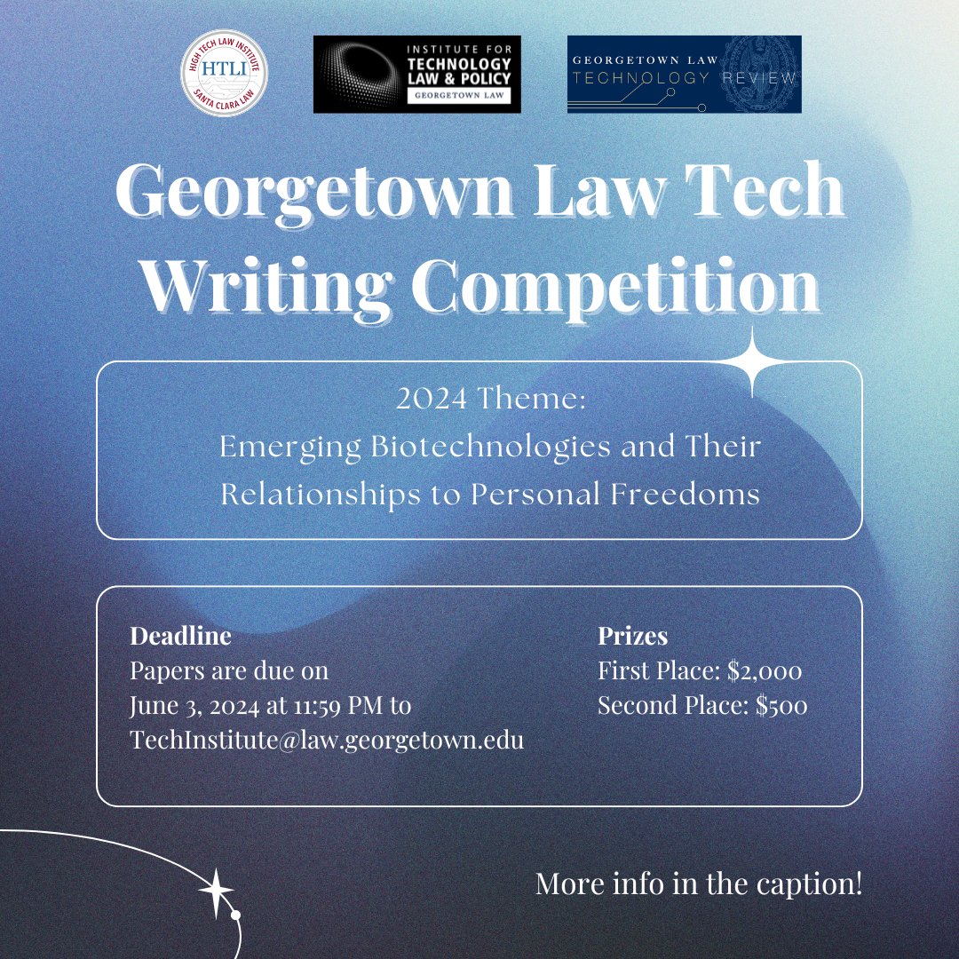 Submit your papers for the 2024 Georgetown Law Tech Writing Competition by June 3, 2024 at 11:59 pm EST

Theme: Emerging Biotechnologies and Their Relationships to Personal Freedoms 🧬🔬
More Info: bit.ly/3Qdwnv0 📌

#SCUHTLI #GeorgetownLaw #GeorgeTownLawReview #Biotech