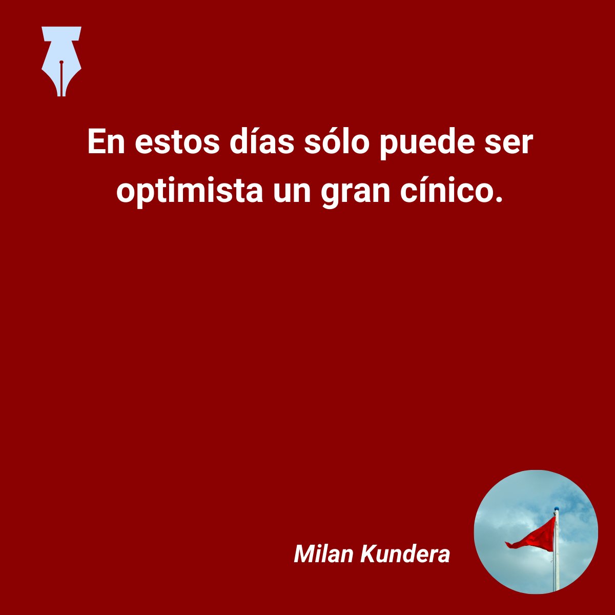 ✒️ En estos días sólo puede ser optimista un gran cínico.
🧑‍🎓 Milan Kundera

✨ #Cinismo #ConcienciaHumana #Etica #MilanKundera