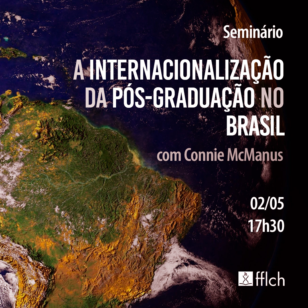 02/05, às 17h30, ocorrerá o seminário 'A internacionalização da pós-graduação no Brasil', com Connie McManus, gerente de colaborações em pesquisa da Fapesp. É possível assistir o seminário no Edifício de Filosofia e Ciências Sociais ou pelo YouTube Mais: fflch.usp.br/169893