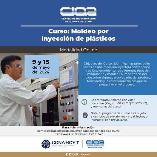 El #CIQA te invita al Curso de moldeo por inyección de plásticos, el 9 y 15 mayo.
Para más información:
Tel.  (844) 438 9830 ext. 1313/1347
comercializacion@ciqa.edu.mx o capacitacion@ciqa.edu.mx