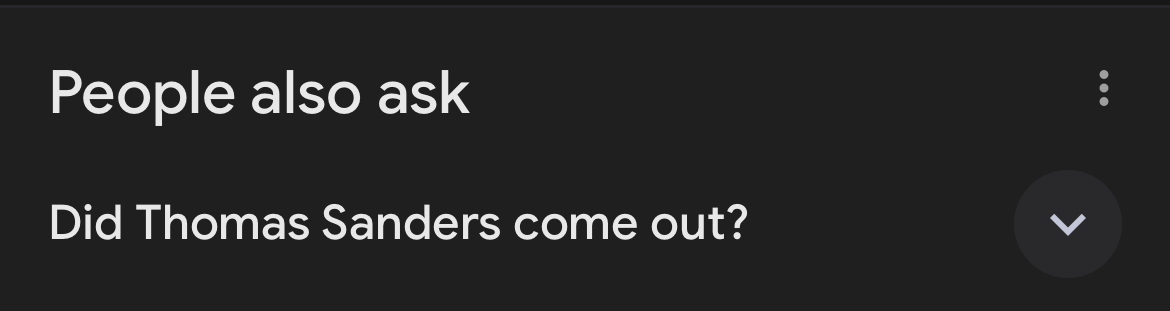 googled your name to get to twitter bc it wasn’t loading and this was the top question. i guess you gotta make it clearer that you’re gay dude people still don’t know/j @ThomasSanders