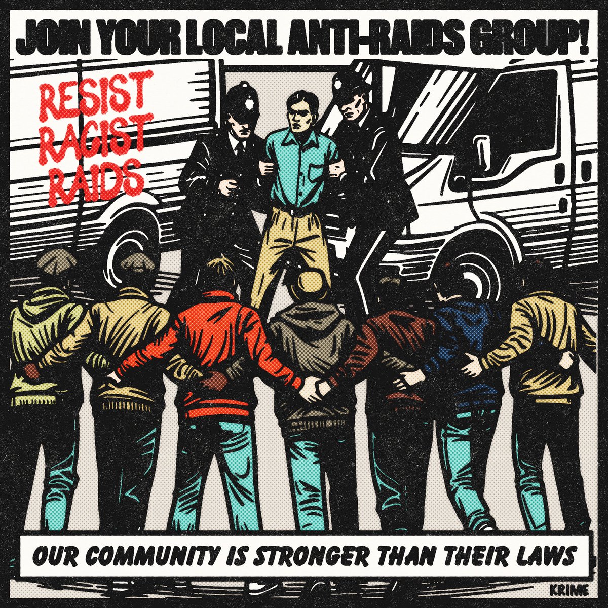 Join your local anti-raids group. Find out what you can do to keep people in our communities safe.