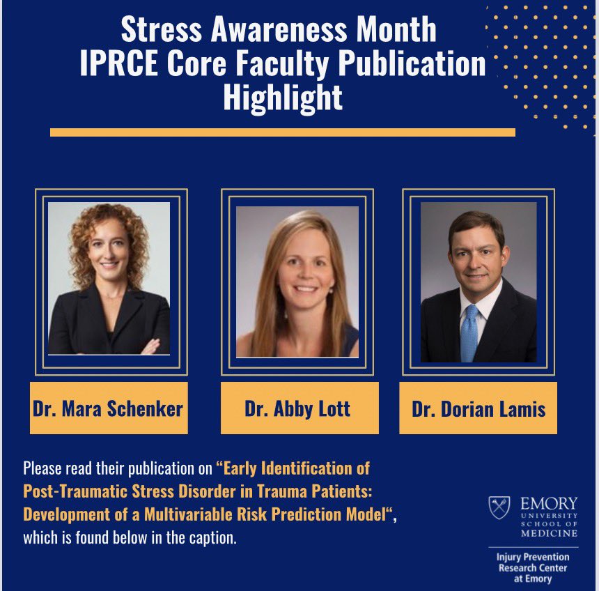 IPRCE is highlighting our core faculty member's publications, Dr. Dorian Lamis, Dr. Mara Schenker, and Dr. Abby Lott. Please read their publication on 'Early Identification of Post-Traumatic Stress Disorder in Trauma Patients: Development of a Multivariable Risk Prediction Model