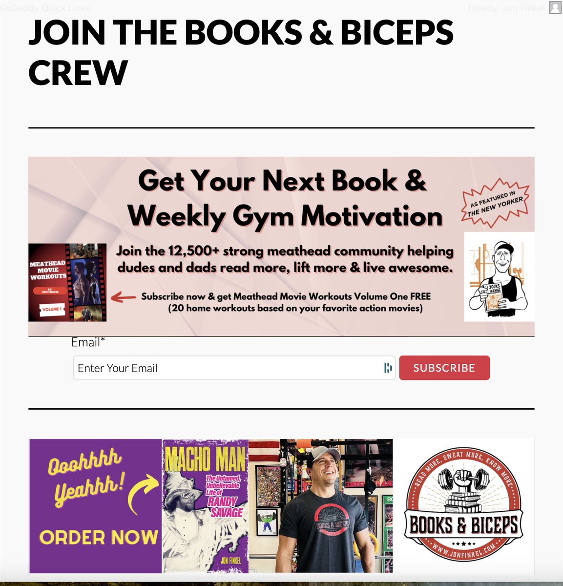 We've got an all new above-the-fold on my site. All my books. All my columns. All my author Q&As... And tons of giveaways if you join Books & Biceps. Check it out: jonfinkel.com