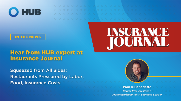 The restaurant industry is faced with a myriad of issues: rising food & labor costs, weather-related claims, regulatory issues & the list goes on. HUB's Paul DiBenedetto discusses the challenges & opportunities with Insurance Journal: ow.ly/qPzR50RqVY7 #BusinessInsurance