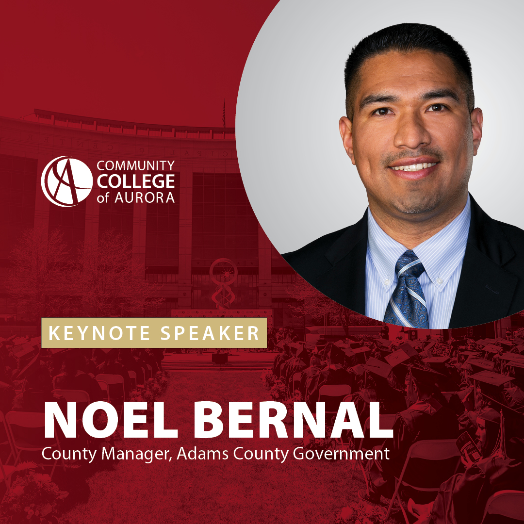 CCA is pleased to welcome Noel Bernal, County Manager of @adamscountygov as the keynote speaker for our 40th commencement celebration this Saturday!