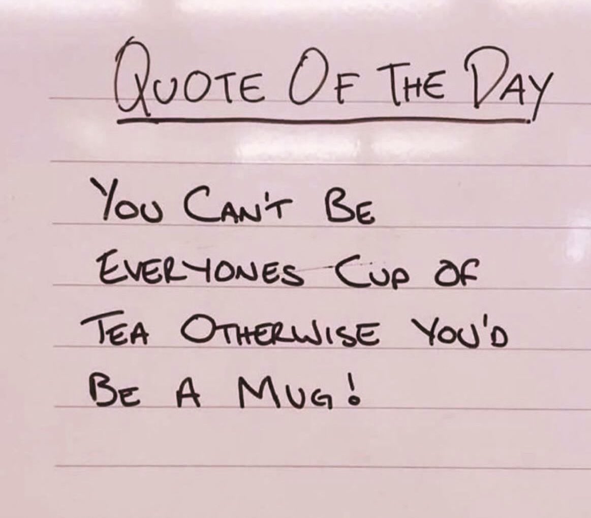 🍵 Remember, you can’t be everyone’s cup of tea and that’s perfectly okay. #BeYourself #Unique