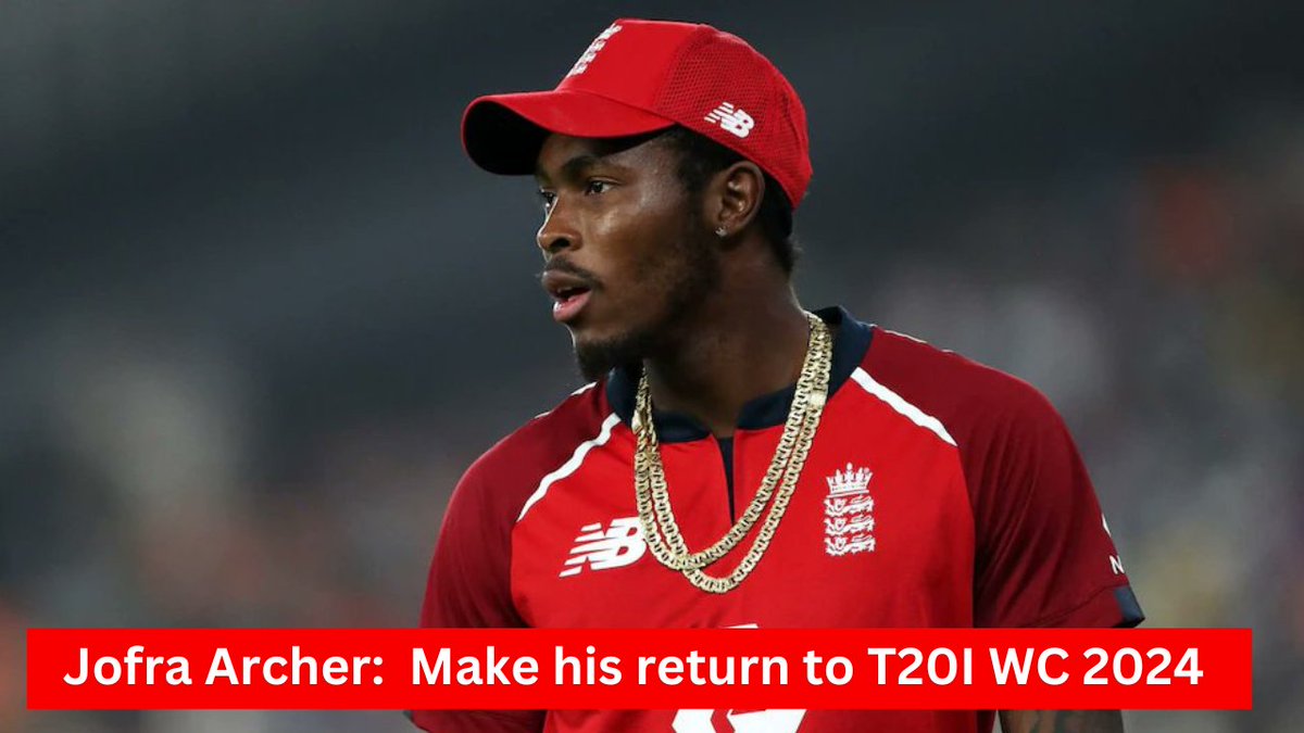 Is it true? Jofra Archer is set to make return in T20I World Cup 2024. #JofraArcher #T20WorldCup24 #T20WorldCup2024