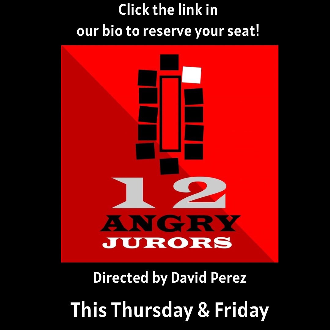 Due to limited seating you will need to reserve your seat for “12 Angry Jurors”. Free Admission both Thursday & Friday at 7 pm!