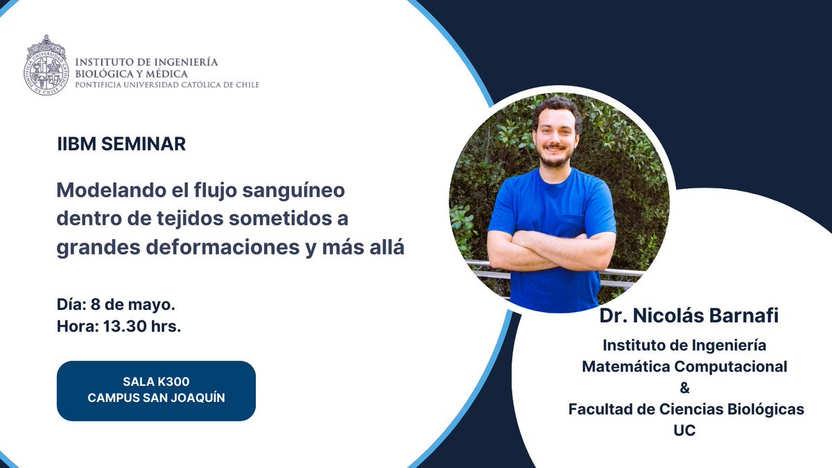 IIBM UC (@iibm_uc) on Twitter photo 📢Save the date! Te invitamos a un nuevo #IIBMSeminar a cargo del Dr. Nicolás Barnafi 📆8 de mayo⏲️13:30 🔵Campus San Joaquín Evento presencial, gratuito y abierto a público general #IIBM #UC 📢Save the date! Te invitamos a un nuevo #IIBMSeminar a cargo del Dr. Nicolás Barnafi 📆8 de mayo⏲️13:30 🔵Campus San Joaquín Evento presencial, gratuito y abierto a público general #IIBM #UC