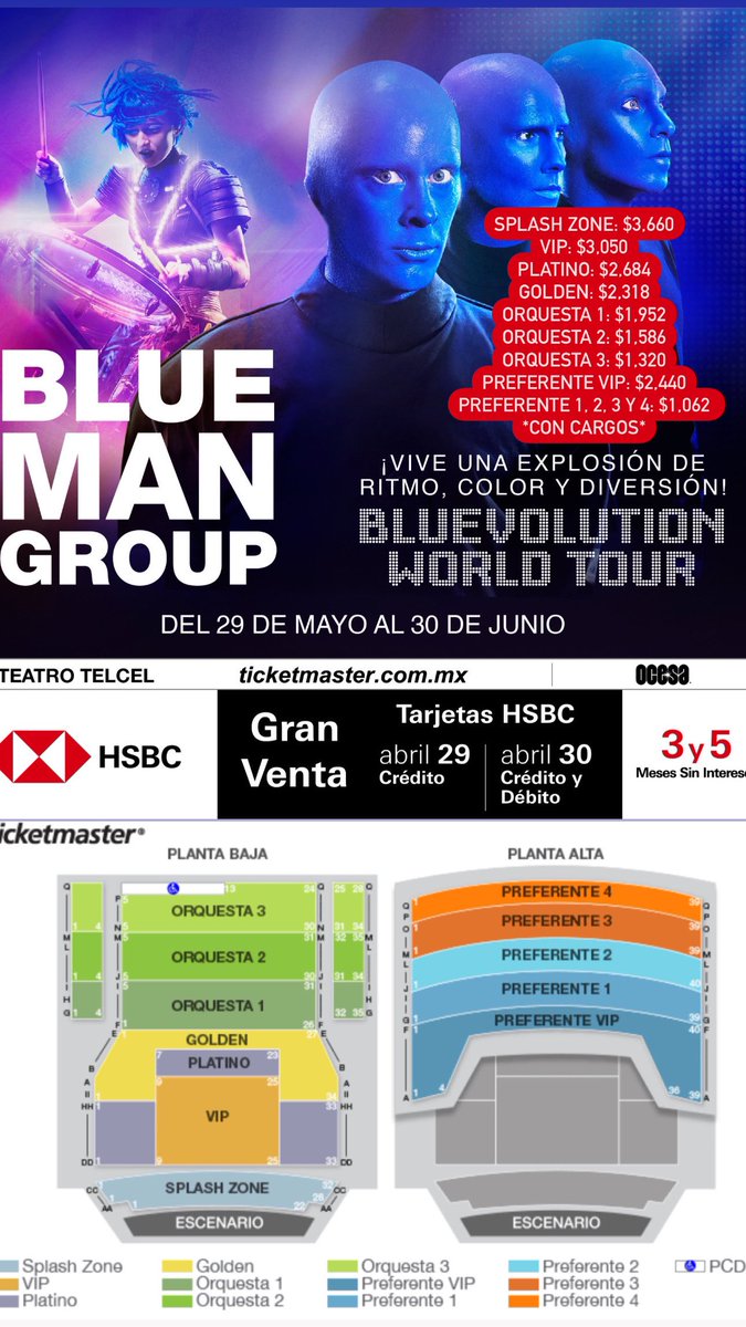 🔵 Blue Man Group 🔵 🔵 Bluevolution World Tour 2024 🔵 🗓️ 29 de Mayo al 30 de Junio 🗓️ 📍 CDMX 📍 México 🇲🇽 🏟️ Teatro Telcel 🏟️ 🎫 Gran Venta HSBC 🎫 9:00 AM 🎟️ Únicamente tarjetas Crédito 🎟️ 💳 Código para desbloquear ingresen los 6 primeros dígitos de su tarjeta HSBC 💳