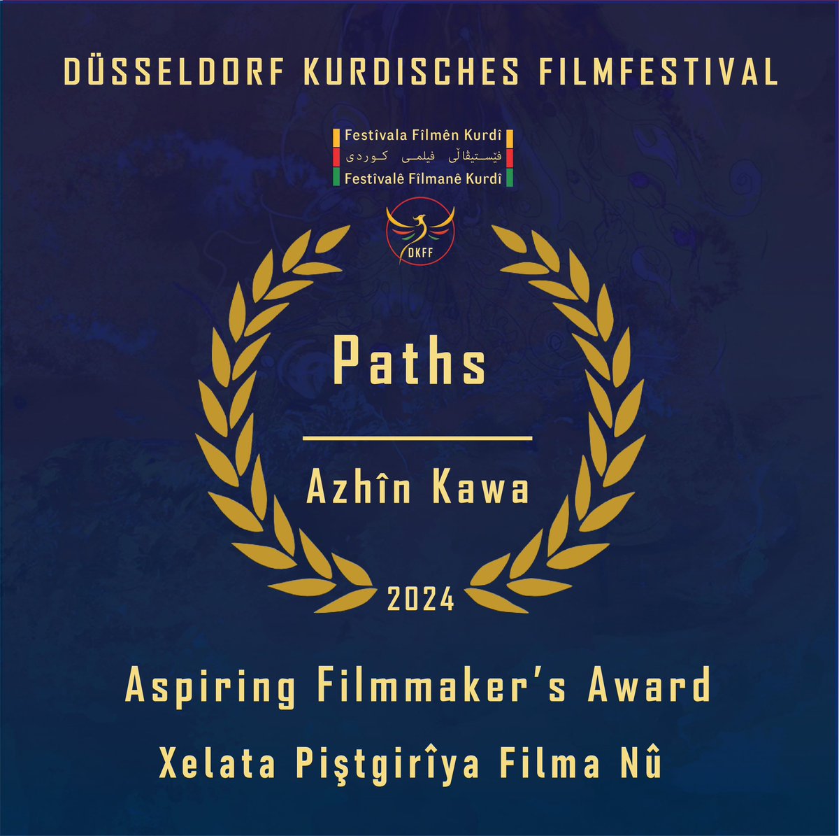 dkff_de's tweet photo. Aspiring Filmmaker’s Award
Xelata Piştgirîya Fîlma Nû
#DKFF2024
Paths
Azhîn Kawa
Festîvala Fîlmên Kurdî ya Dusseldorfê
Kurdisches Filmfestival Düsseldorf https://t.co/zZ8G0ek5F0