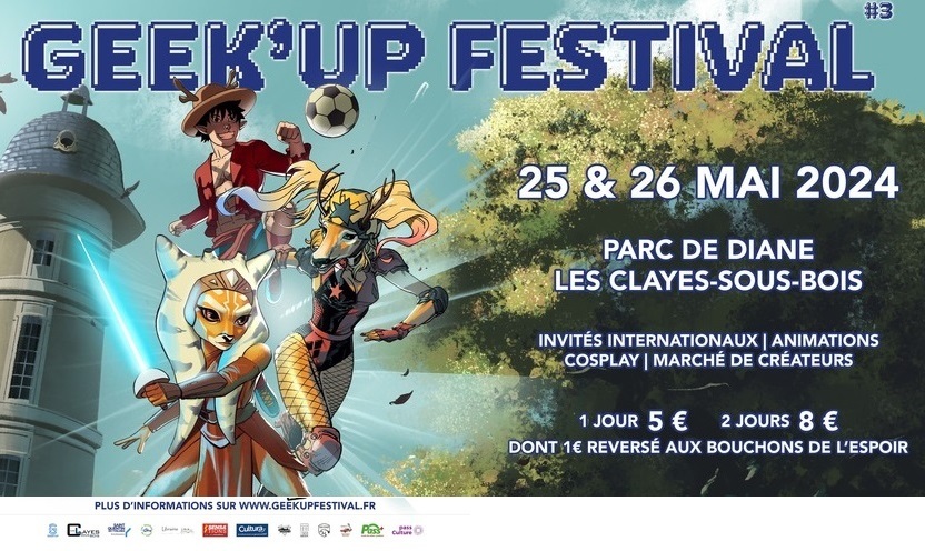 GEEK'UP FESTIVAL #3 Parc de Diane aux Clayes-sous-Bois 25 & 26 mai 2024 Le temps d'un week end, entrez dans l’univers de la pop culture avec l’évènement geek numéro 1 des #Yvelines ! RYAN POTTER invité d'honneur, une 1ère européenne ! PROGRAMME : urlr.me/cP8Ny