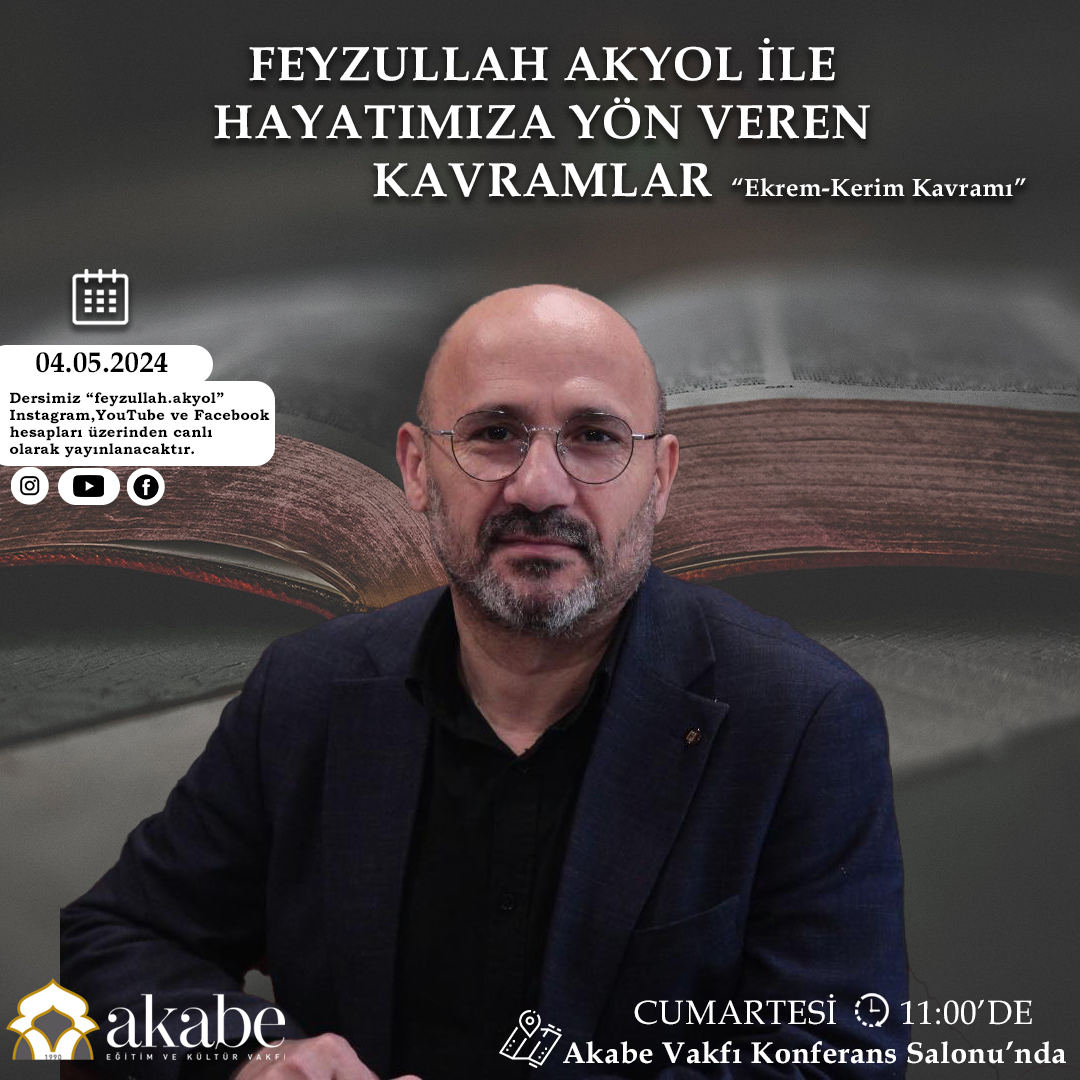 Feyzullah Akyol ile Hayatımıza Yön Veren Kavramlar “Ekrem-Kerim” ile devam ediyor .. 🥳