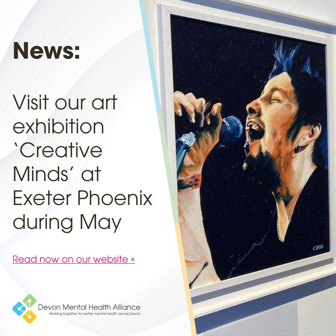 The Devon Mental Health Alliance (@devonmha) on Twitter photo We are pleased to announce the launch of Creative Minds, an exhibition in collaboration with the Eastern Rehabilitation Community Team at <a href="/exeter_phoenix/">Exeter Phoenix</a>. The exhibition is free to visit and open daily until Sunday 19 May.
Read more about the exhibition: loom.ly/liihkAk We are pleased to announce the launch of Creative Minds, an exhibition in collaboration with the Eastern Rehabilitation Community Team at <a href="/exeter_phoenix/">Exeter Phoenix</a>. The exhibition is free to visit and open daily until Sunday 19 May.
Read more about the exhibition: loom.ly/liihkAk