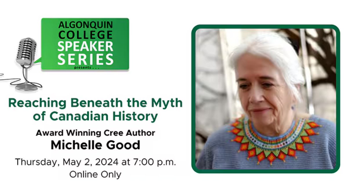 Join us virtually on May 2 for the Algonquin College Speaker Series with Award Winning Cree Author, Michelle Good. Register today for Reaching Beneath the Myth of Canadian History with Author Michelle Good: ow.ly/HtCY50RqMis