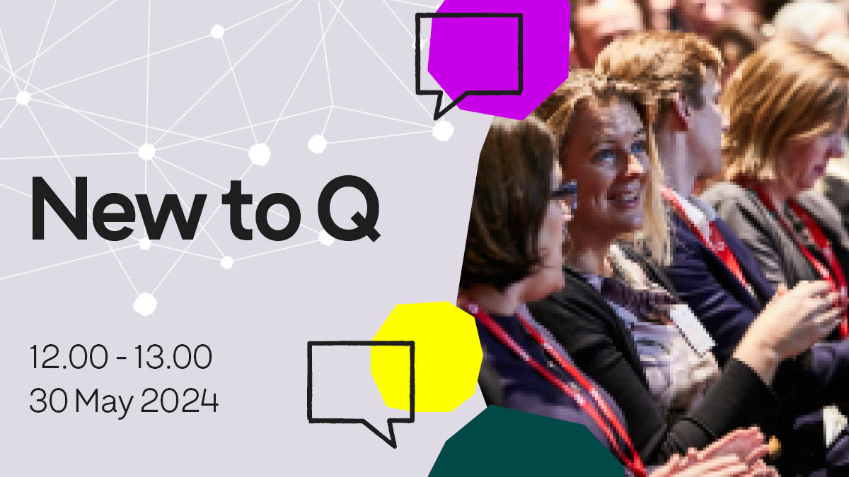 New to Q? Join our lunchtime webinar to find out how to get started: 👉 explore the benefits of a Q membership 👉 hear from a longstanding Q member on what they've gained so far 👉 connect with others who are new to the community. Book: brnw.ch/21wJhVu