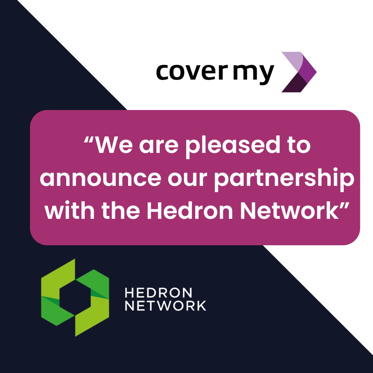 🌟 Exciting Announcement! 🌟 CoverMy is thrilled to announce our new partnership with the prestigious Hedron Network! 🤝

This partnership signifies our ongoing commitment to enhancing our services and providing you with even more great value.

#CoverMy #HedronNetwork