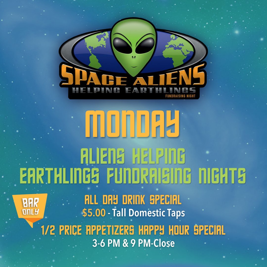It's MONDAY at #SpaceAliens and that means it's time for ALIENS HELPING EARTHLINGS FUNDRAISING NIGHTS! 🚀

💚 Enjoy our all-day drink special: $5.00 for Tall Domestic Taps at the bar. Swing by for our Happy Hour with 1/2 price appetizers from 3-6 PM & 9 PM-Close!