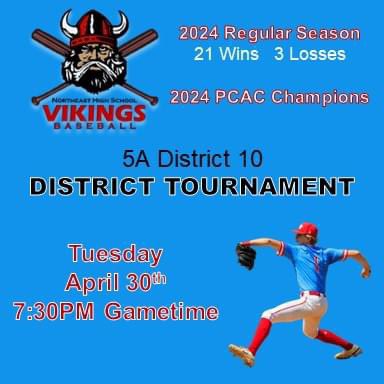 Northeast Baseball (@nehibaseball) on Twitter photo Calling All Alumni, Students, Families and Fans!  Time to pack the house this Tuesday, April 30th as the Northeast Vikings plays for a District Title!  Game Time is 7:30PM at Northeast HS, winner will play Thursday night for the Championship. Calling All Alumni, Students, Families and Fans!  Time to pack the house this Tuesday, April 30th as the Northeast Vikings plays for a District Title!  Game Time is 7:30PM at Northeast HS, winner will play Thursday night for the Championship.