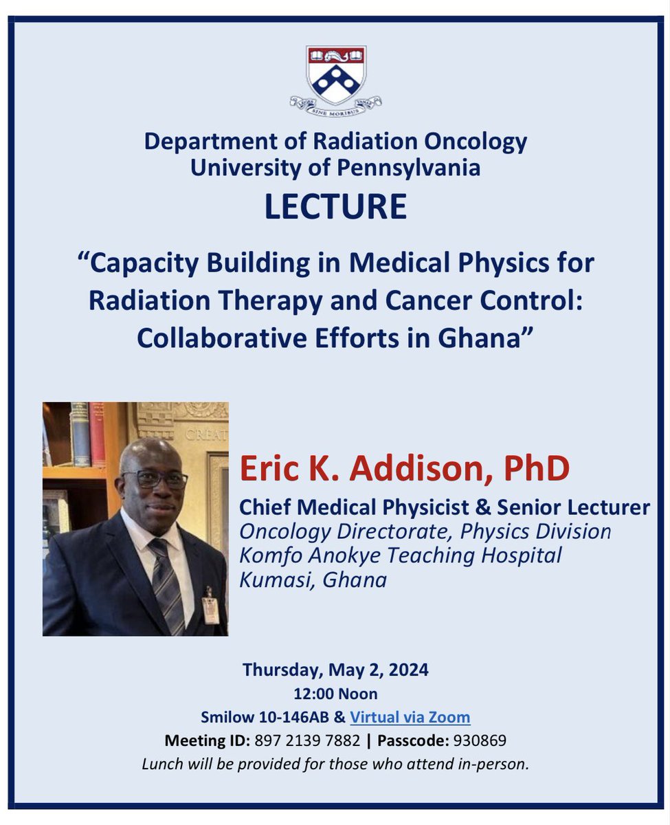 Join us Thursday (12 pm EST) for Dr. Eric Addison’s presentation on “Capacity Building in Medical Physics for Radiation Therapy and Cancer Control: Collaborative Efforts in Ghana.” Open to all. Zoom info below. @aapmHQ #medphys @UPennCGH @medphyswb