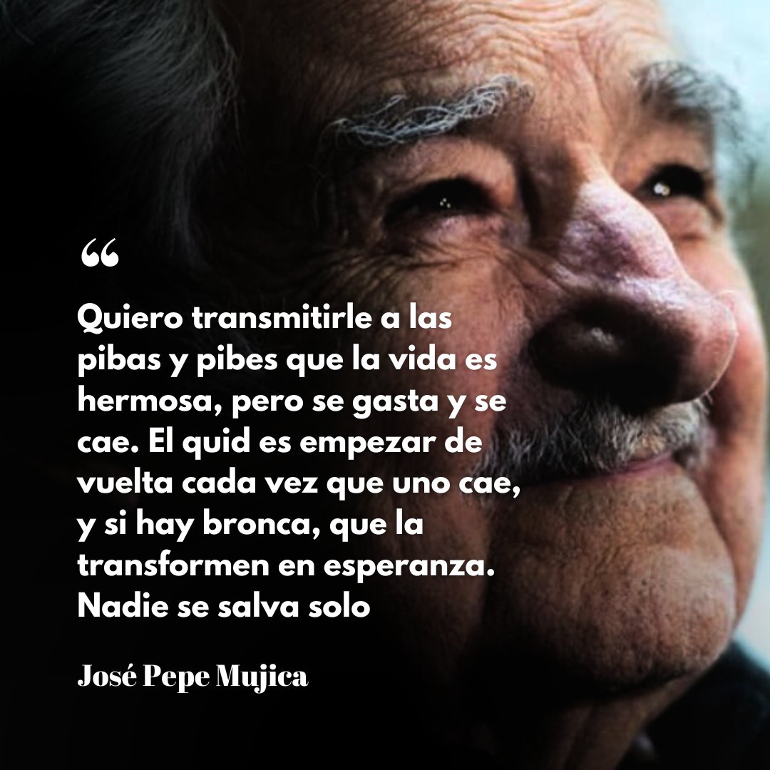 El Pepe Mujica siempre dejando un mensaje 🖤