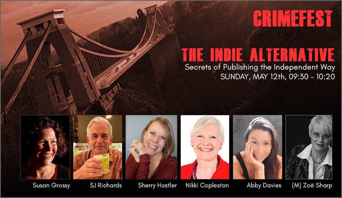 Excited to be on the Indie Alternative panel @Crimefest on May 12th - in excellent company! #SusanGrossy #SJRichards #SherryHostler #AbbyDavies @abby13Richards @authorzoesharp #crimefiction #indiewriters