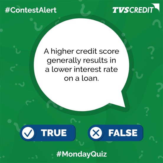 True or False? Does a higher credit score generally result in a lower interest rate? Share your guess and stand the chance to win exciting vouchers. Don't forget to tag your friends too.

#TVSCredit #SmartCustomer #TrueOrFalse #FactChecks #Awareness #ContestAlert #MondayQuiz