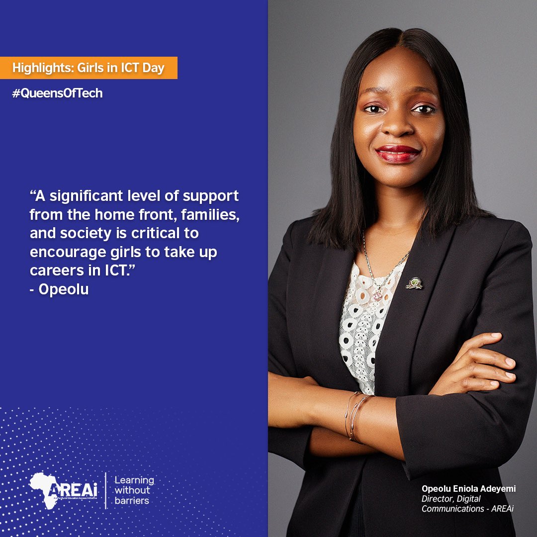 “A significant level of support from the home front, families, and society is critical to encourage girls to take up careers in ICT” ~Opeolu Adeyemi