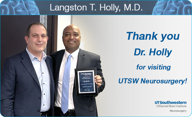 Last week, we had the pleasure of hosting Dr. Langston Holly from @UCLANsgy as our guest speaker for the #Neurosurgery Visiting Professor Lecture Series. Thank you, Dr. Holly for your valuable contribution! @UTSWMedCenter @UTSWBrain