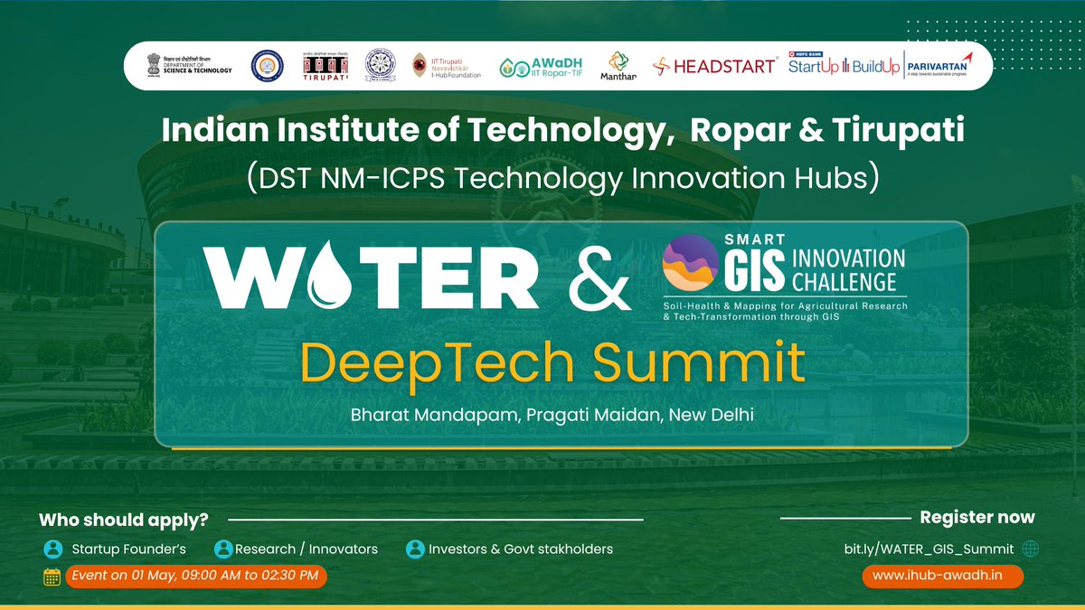 Upcoming event WATER and GIS DeepTech Summit on May 1, 2024, at Bharat Mandapam, Delhi, hosted by iHub - AWaDH @ IIT Ropar and IIT Tirupati Navavishkar I-Hub Foundation, in partnership with HDFC Bank! Join us: bit.ly/WATER_GIS_Summ… @IndiaDST @NmIcps