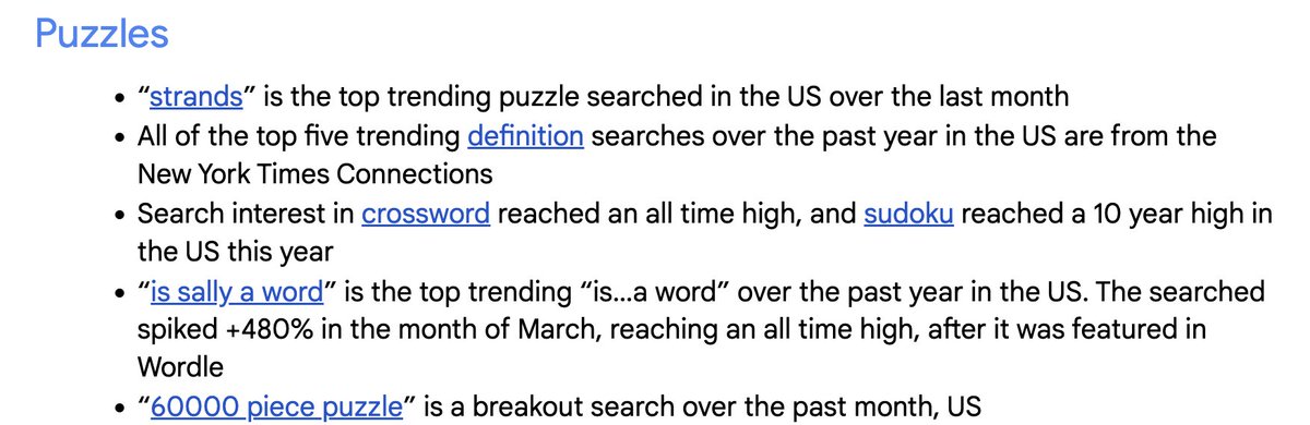 Jessie Willms (@jessiewillms) on Twitter photo The <a href="/GoogleTrends/">GoogleTrends</a> data showing on puzzle searches is wild — "All of the top five trending definition searches over the past year in the US are from the
New York Times Connections."
To quote a tweet I read but can't find: Is the NYT a Games company branded as a news company The <a href="/GoogleTrends/">GoogleTrends</a> data showing on puzzle searches is wild — "All of the top five trending definition searches over the past year in the US are from the
New York Times Connections."
To quote a tweet I read but can't find: Is the NYT a Games company branded as a news company