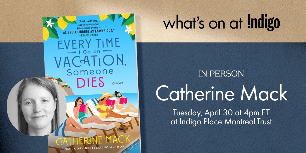 Join us in person as @CEMcKenzie! signs copies of #EverytimeIGoOnVacationSomeoneDies. 📖🖊 Click here for more details: ow.ly/7Mb350Rr2GM #IndigoEvents #IndigoBooks