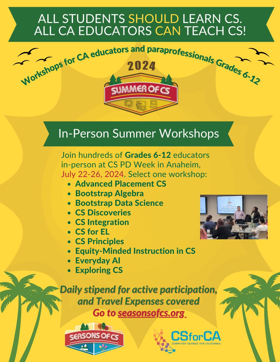 6-12 Grade Educators in California. Wanna learn Computer Science in Anaheim this Summer AND get paid up to $1250 stipend + all expenses paid! Join the #CSsuperbloom movement that’s spreading the powerful beauty of CS Ed across Cali! Register now at: seasonsofcs.org/cspdweek