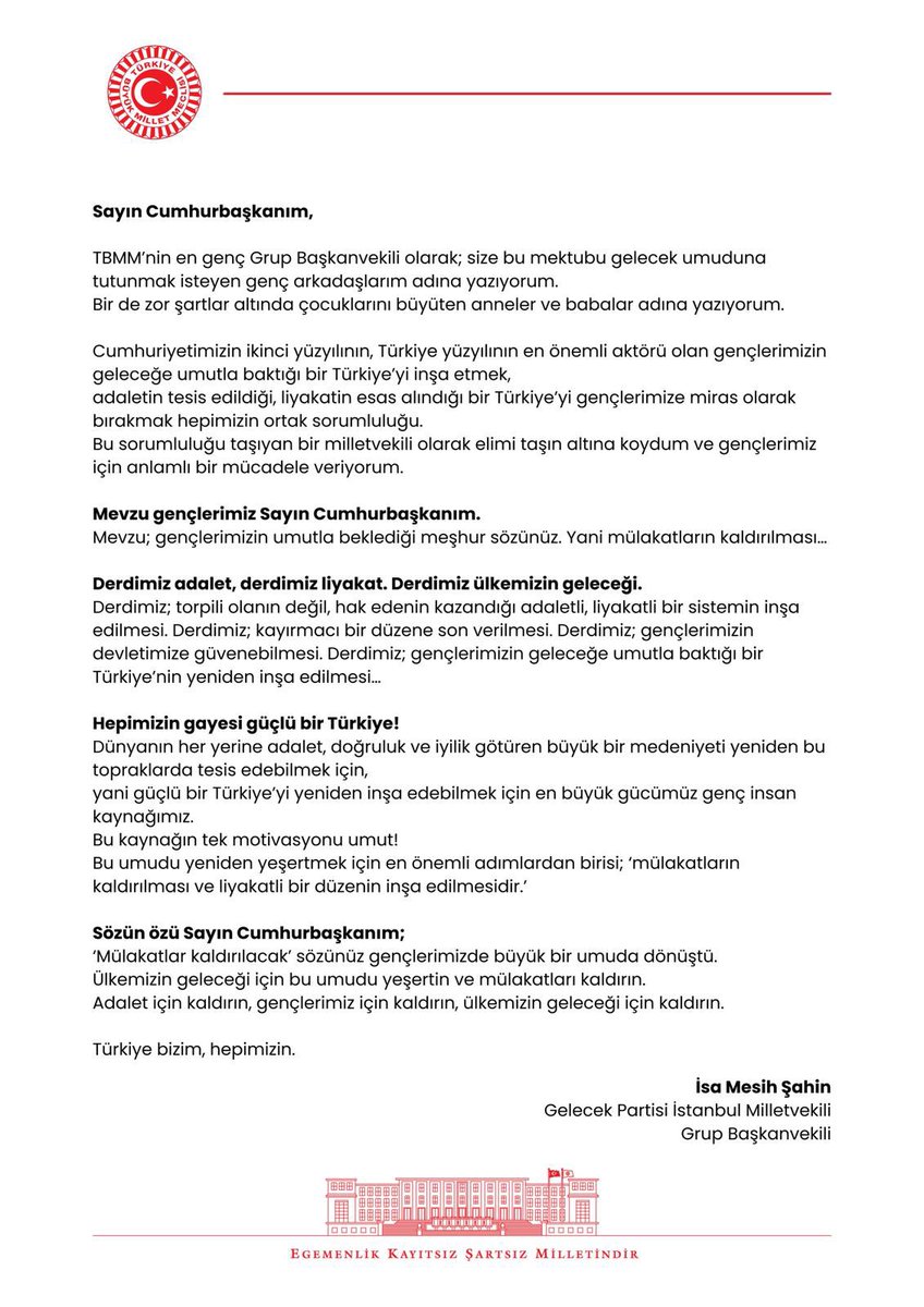 Sayın Cumhurbaşkanım @RTErdogan, Size bu mektubu gelecek umuduna tutunmak isteyen gençlerimiz adına yazıyorum. Mevzu gençlerimizin umutla beklediği meşhur sözünüz; “mülakatların kaldırılması.”