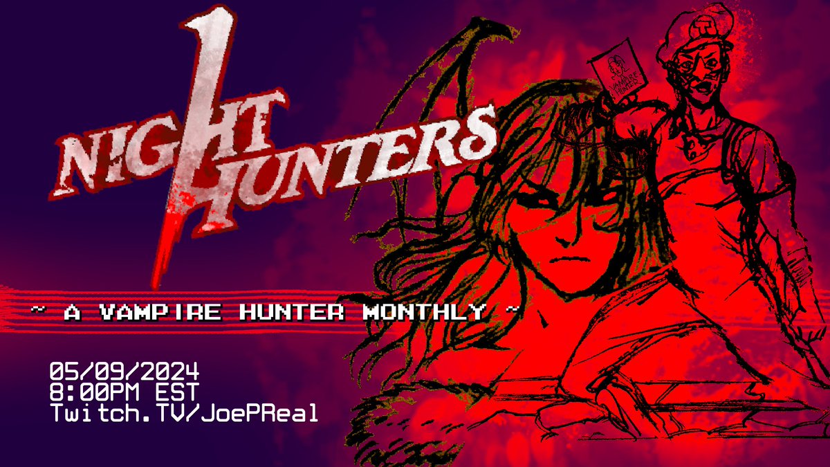 Night Hunters ~A Vampire Hunter Monthly~ #13 05/09/2024 8:00 PM EST Bracket: challonge.com/NightHuntFK13 Stream: twitch.tv/joepreal