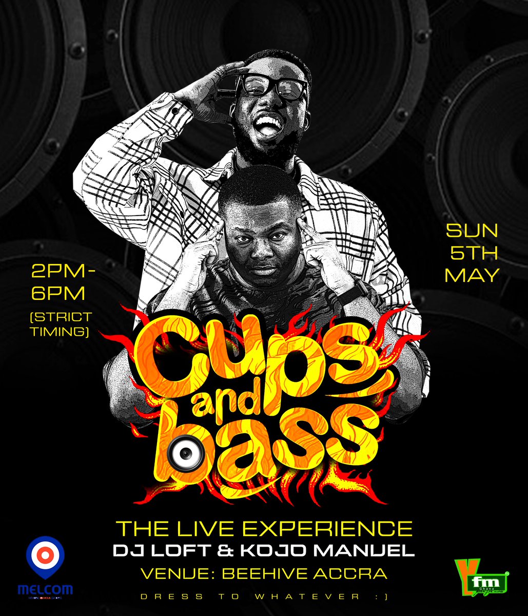 We (@deejayLoft X @KojoManuel) present CUPS & BASS 🔥 The Live Experience This Sunday Beehive Accra 2pm to 6pm(very strict timing)