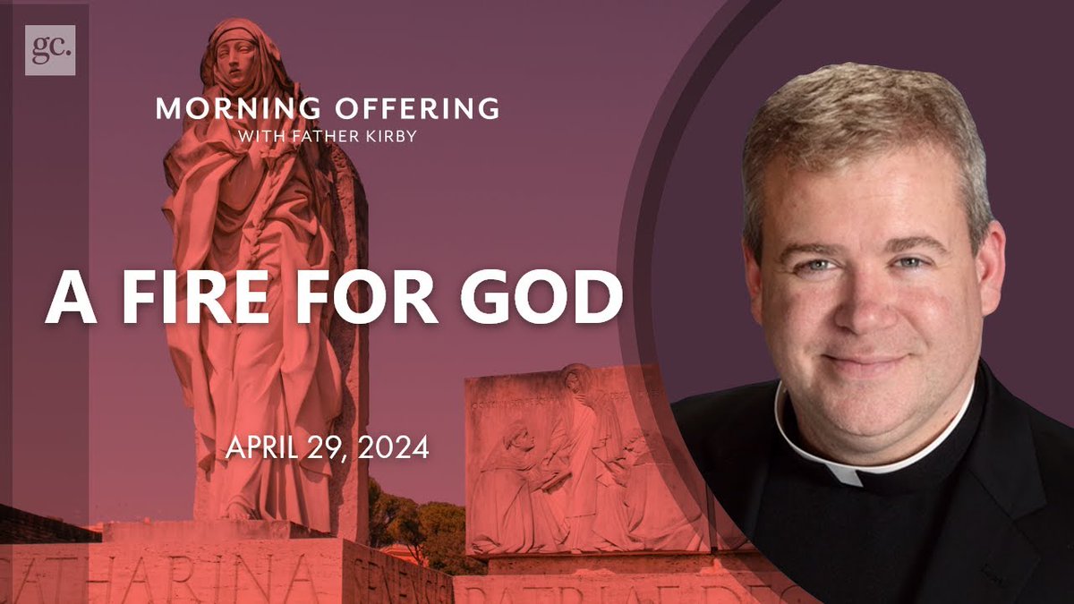Join us for today's episode of the Morning Offering with Father Kirby as he discusses A Fire for God. Link for today: youtu.be/ZSORJjD0auQ?si… Receive daily spiritual encouragement by signing up at morningoffering.com.