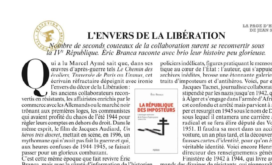 Dans le @FigaroMagazine_ , @jeansevillia conseille vivement la lecture de 'La République des Imposteurs' de @eric_branca : 'Le livre, nourri de mille anecdotes, décrit un phénomène non anecdotique : la transition de certains personnages troubles de Vichy vers la IVe République'📚