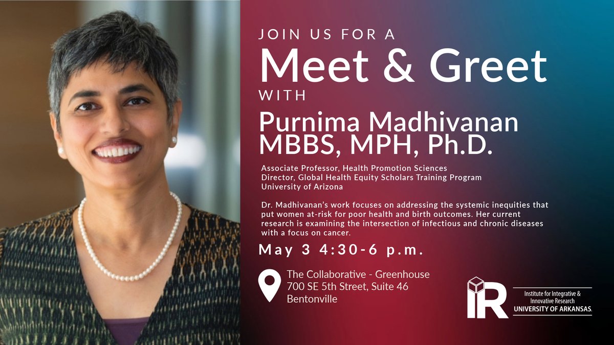 🗓️ Join us on Friday, May 3, from 4:30 p.m. to 6 p.m. at The Collaborative to speak with Purnima Madhivanan MBBS, MPH, Ph.D.! #SolvingWickedProblems #Innovation #UArk #NWA