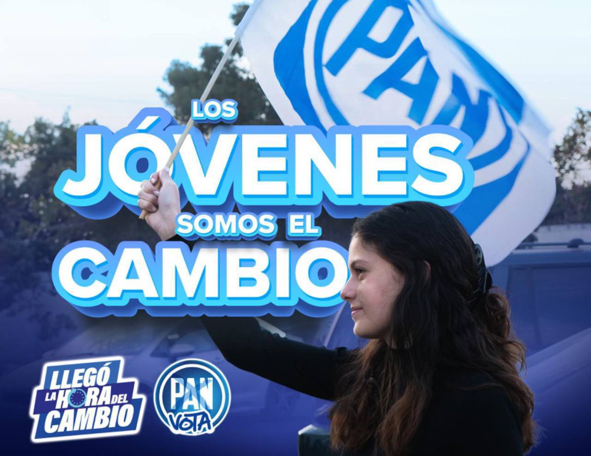 ¡Las y los jóvenes son el cambio que nuestro país necesita! Este 2 de junio, #VotaPAN💙🤞🏻