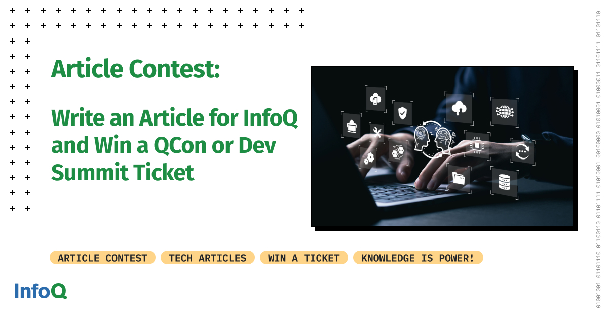 Would you like the chance of winning a free ticket to one of the upcoming #InfoQDevSummit or #QCon events? You’re in luck! The InfoQ team is running a limited-time article writing competition. Join the contest bit.ly/43IVBqR #ArticleContest #TechArticles #WinATicket