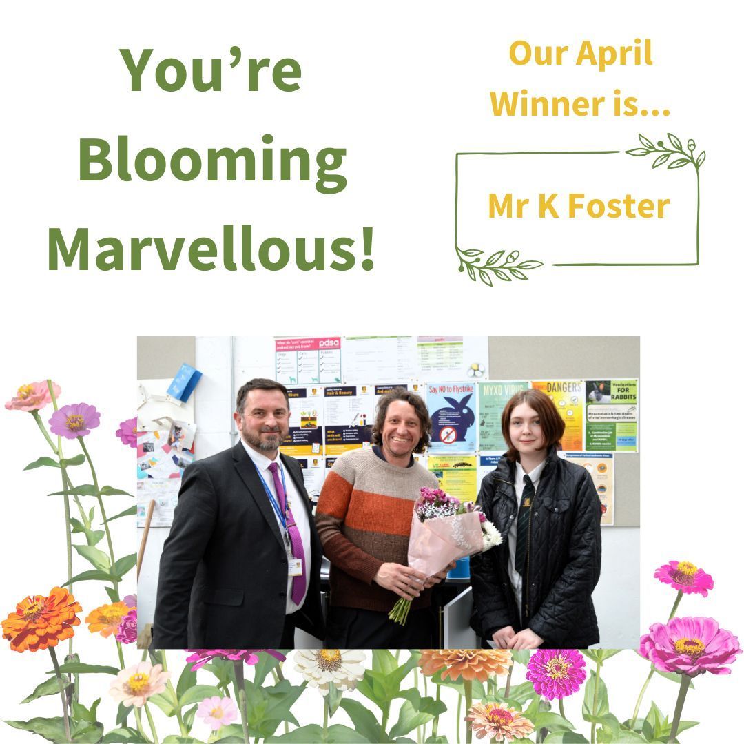 This month the “You’re Blooming Marvellous” flowers were presented to Mr Foster! Students said; - he's really nice - a 'top' teacher - he's really good at caring for animals AND students Well done! #proudtobeucc